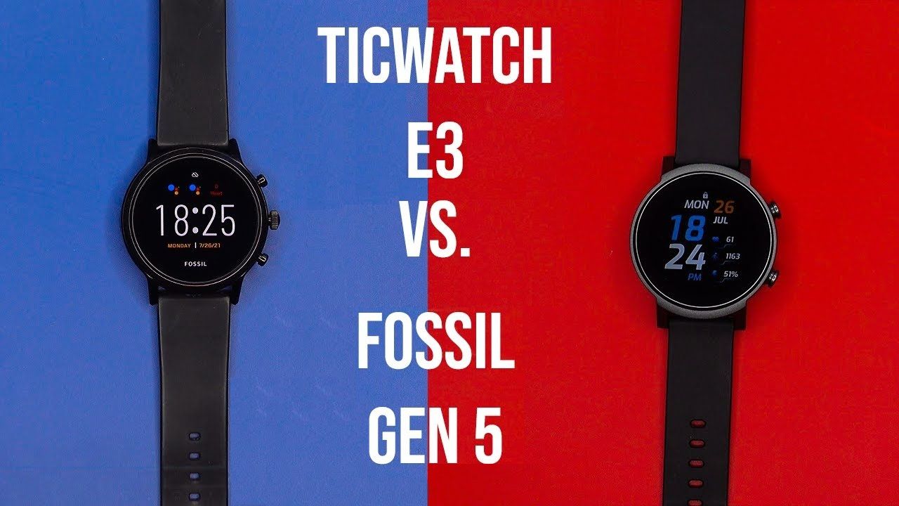 ticwatch e3 vs fossil gen 5 comparison